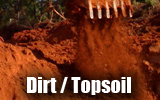 We sell Red, Fill and San Dirt. Please call in advance to find out what quantities are available.